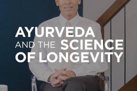 Ayurveda-and-the-Science-of-Longevity-5a552fa1c32a698a75f4446e43fb4e63